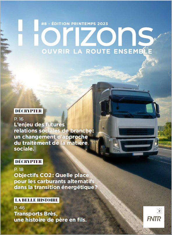 Publication du 8ème numéro d’Horizons, le magazine dédié à l’actualité du Transport Routier de Marchandises