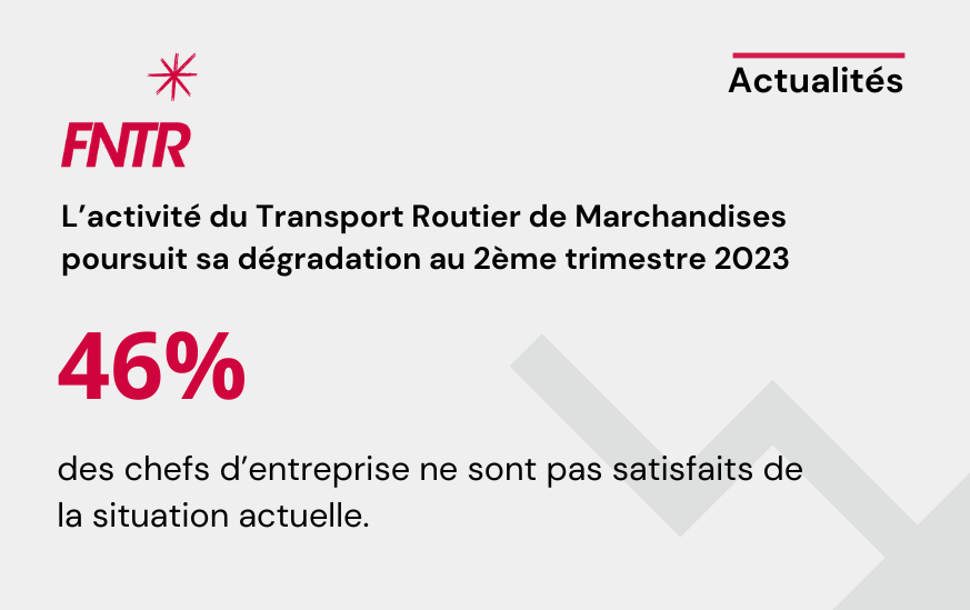 L’activité du Transport Routier de Marchandises poursuit sa dégradation au 2ème trimestre 2023